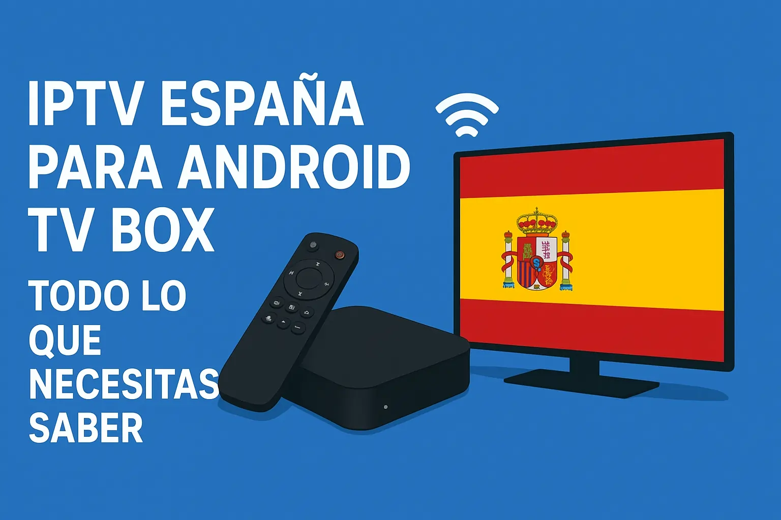 IPTV Espana para Android TV Box: todo lo que necesitas saber